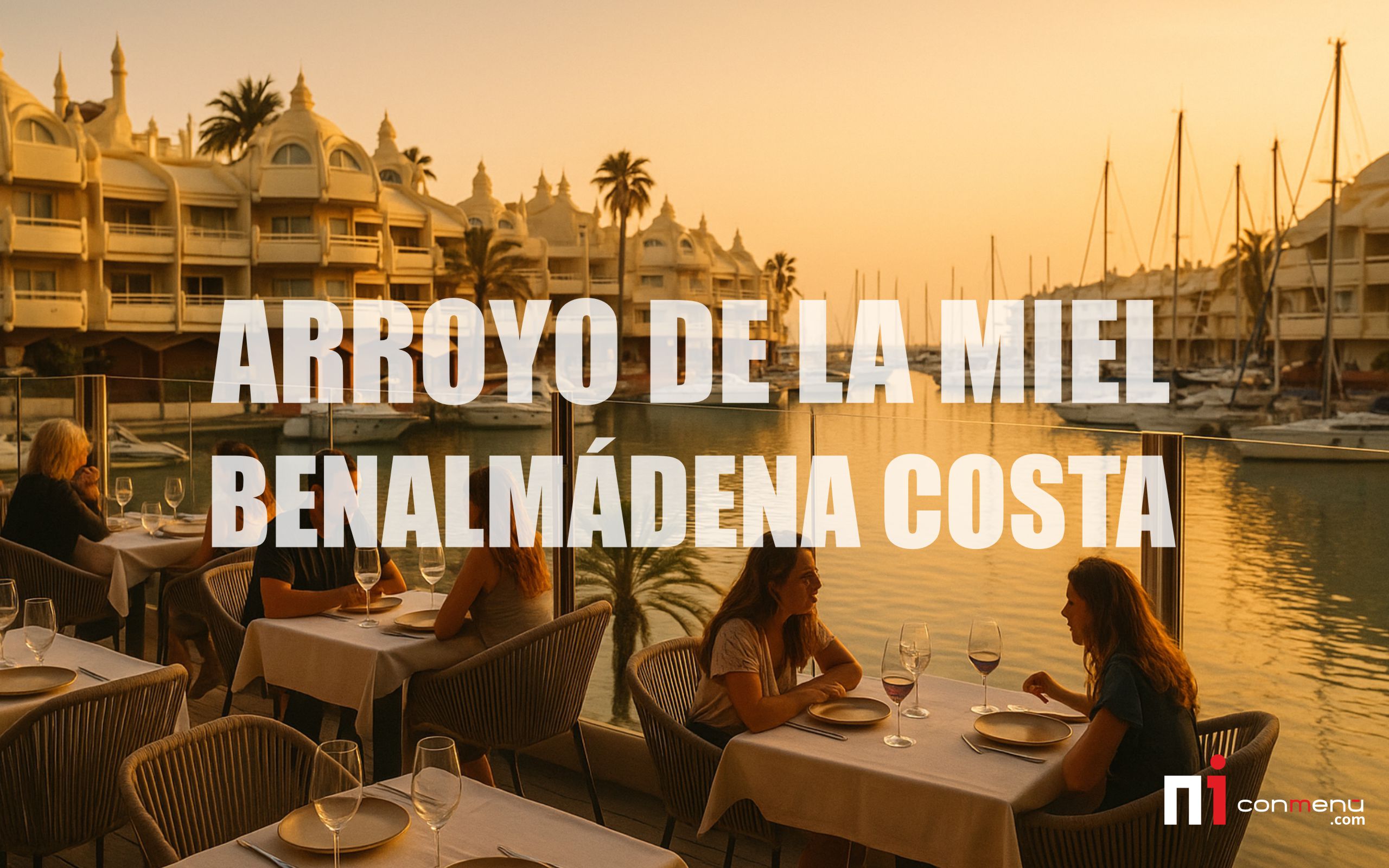 Arroyo de la Miel – Benalmádena Costa para comérsela: sabor mediterráneo entre el paseo y Puerto Marina